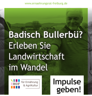 Schmunzelnder Bauer übergibt jemensch ein Pflänzchen. Darüber ist der Titel gelegt "Badisch Bullerbü? Erleben Sie Landwirtschaft im Wandel"